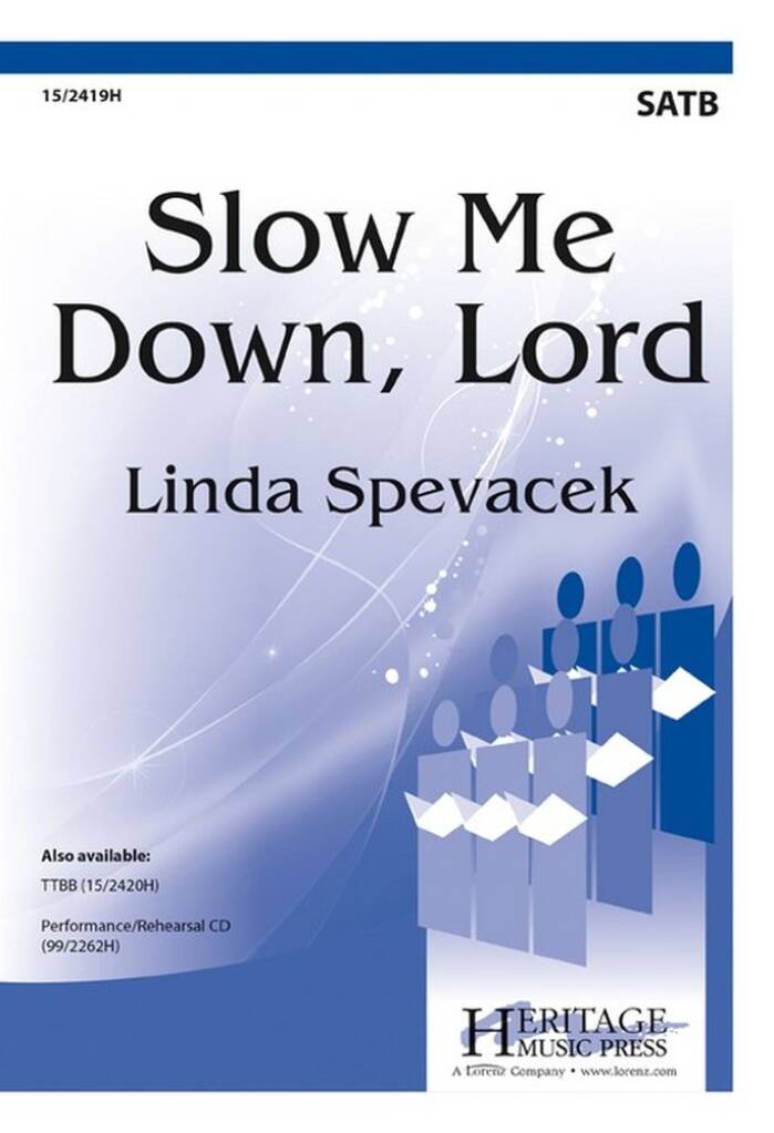 Slow Me Down, Lord